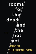 Rooms for the Dead and the Not Yet