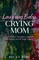 Laughing Baby, Crying Mom