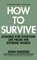 How to Survive
