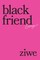 Fumudoh, Z: Black Friend