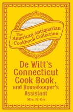 De Witt's Connecticut Cook Book, and Housekeeper's Assistant