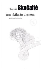 Ant skilusio akmens