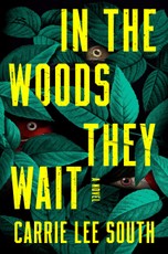 In the Woods They Wait