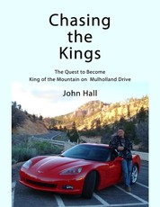 Chasing the Kings: The Quest to Become King of the Mountain on Mulholland Drive