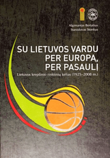 Su Lietuvos vardu per Europą, per pasaulį