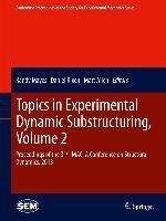 Topics in Experimental Dynamic Substructuring, Volume 2