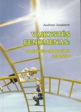 Vaikystės fenomenas: socialinis-edukacinis aspektas