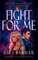 Fight For Me