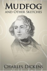 Mudfog and Other Sketches