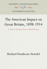 The American Impact on Great Britain, 1898-1914