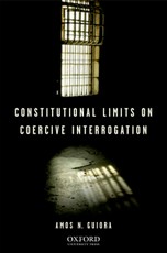 Constitutional Limits on Coercive Interrogation