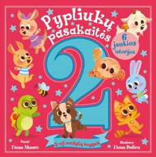 Pypliukų pasakaitės 2. Šešios šmakščios istorijos