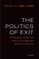 The Politics of Exit