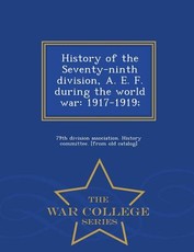 History of the Seventy-ninth division, A. E. F. during the world war