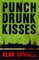 Punch Drunk Kisses