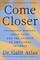 Come Closer