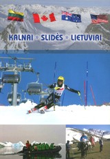 Kalnai. Slidės. Lietuva: pasaulio lietuvių kalnų slidinėjimo žaidynių istorija