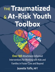 The Traumatized and At-Risk Youth Toolbox