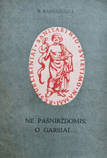 Ne pašnibždomis, o garsiai...