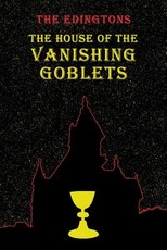 The House of the Vanishing Goblets