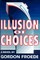 Illusion of Choices