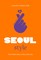 Pineda-Kim, D: Little Book of Seoul Style