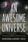 An Awesome Universe