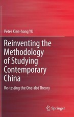 Reinventing the Methodology of Studying Contemporary China