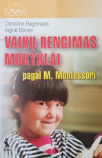 Vaikų rengimas mokyklai pagal M. Montessori