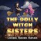 The Dolly Witch Sisters