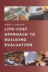 Langston, C: Life-Cost Approach to Building Evaluation