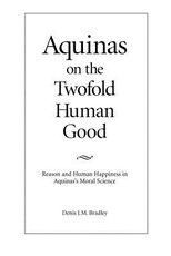 Aquinas on the Twofold Human Good