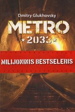 Metro 2033. Milijoninis bestseleris