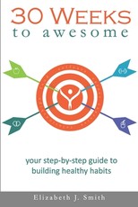 30 Weeks to Awesome