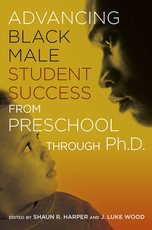 Advancing Black Male Student Success from Preschool Through Ph.D.