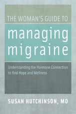The Woman's Guide to Managing Migraine