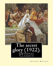 The secret glory (1922). By