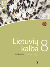 Lietuvių kalba. Vadovėlis 8 klasei. Pirmoji knyga (serija „Šok“)