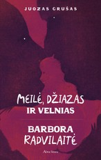 Meilė, džiazas ir velnias. Barbora Radvilaitė