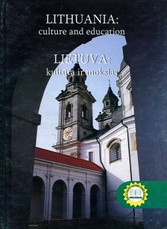 Lithuania: Culture and Education. Lietuva: kultūra ir mokslas
