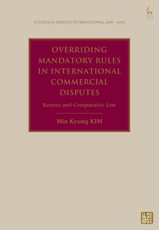 Overriding Mandatory Rules in International Commercial Disputes