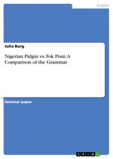 Nigerian Pidgin vs. Tok Pisin: A Comparison of the Grammar