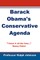 Barack Obama's Conservative Agenda