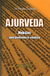 Ajurveda: mokslas apie gyvenimą ir sveikatą (2008)