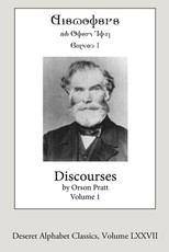 Discourses by Orson Pratt, Volume 1