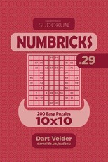 Sudoku Numbricks - 200 Easy Puzzles 10x10 (Volume 29)