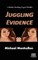 Juggling Evidence