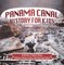 Panama Canal History for Kids - Architecture, Purpose & Design | Timelines of History for Kids | 6th Grade Social Studies