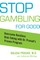 Stop Gambling for Good