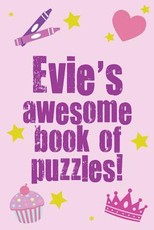 Evie's Awesome Book Of Puzzles!